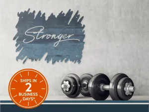 Stronger Motivational Quote - Metal Gym Decor - Home Gym Motivational Quotes