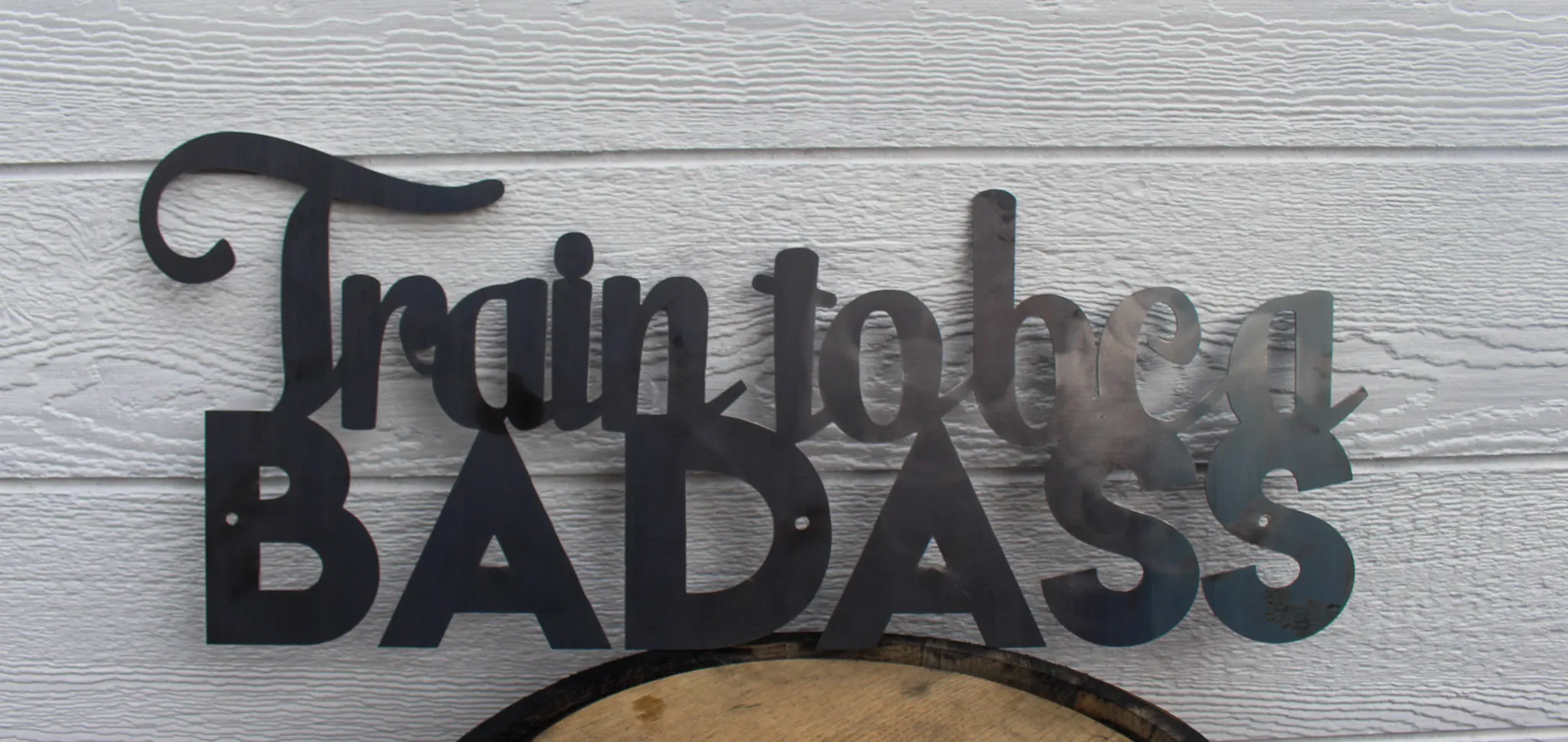 Train To Be A Badass - Motivational Metal Quote Sign - Training Workout Wall Art - Home Gym Decor - Peloton Decor - Free Shipping